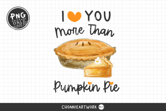 Painted I Love You More Than Pumpkin Pie Crafts